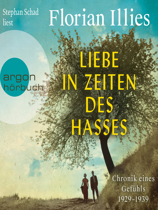 Title details for Liebe in Zeiten des Hasses--Chronik eines Gefühls 1929-1939 by Florian Illies - Wait list